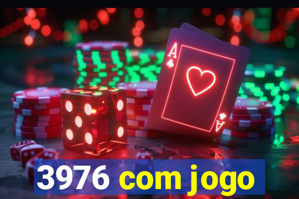 3976 com jogo